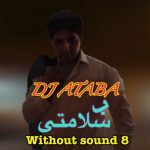 دانلود آهنگ دی جی آتابا به سلامتی (بی صدا 8)