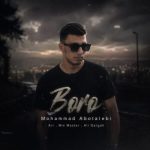 دانلود آهنگ محمد ابوطالبی برو دانلود آهنگ محمد ابوطالبی برو